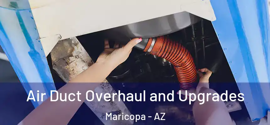  Air Duct Overhaul and Upgrades Maricopa - AZ