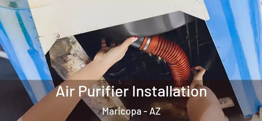 Air Purifier Installation Maricopa - AZ