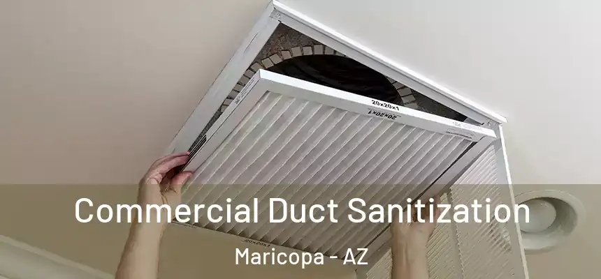 Commercial Duct Sanitization Maricopa - AZ
