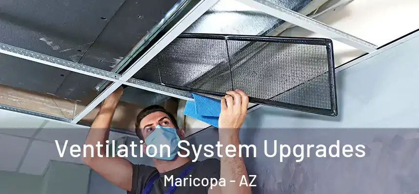 Ventilation System Upgrades Maricopa - AZ